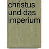 Christus und das Imperium door Jörg Rieger