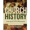 Church History Volume One by Everett Ferguson