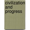 Civilization And Progress door Onbekend
