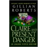 Claire And Present Danger by Gillian Roberts