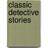Classic Detective Stories