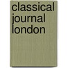 Classical Journal  London by Unknown