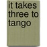 It takes three to tango