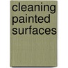 Cleaning Painted Surfaces by Wolbers R