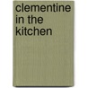 Clementine in the Kitchen door Samuel Chamberlain