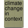 Climate Change in Context by Laurel Corona