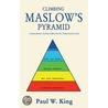 Climbing Maslow's Pyramid by PaulW King