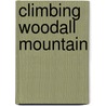 Climbing Woodall Mountain door Stuart Green