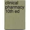 Clinical Pharmacy 10th Ed door Onbekend
