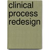 Clinical Process Redesign door Vincent Pelote