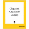 Clog And Character Dances door Hellen Frost