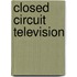 Closed Circuit Television