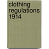 Clothing Regulations 1914 door The Naval