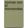 Cocinar Con El Microondas door Sabine V. Imhoff