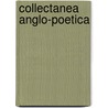 Collectanea Anglo-Poetica by Thomas Corser