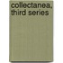 Collectanea, Third Series