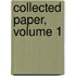 Collected Paper, Volume 1