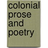 Colonial Prose and Poetry door Onbekend