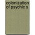 Colonization of Psychic S