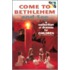 Come To Bethlehem And See