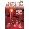Come To Bethlehem And See by Abingdon Press
