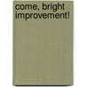 Come, Bright Improvement! door Heather Murray