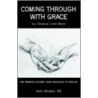 Coming Through With Grace by Kate Morgan Morgan Rn