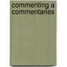 Commenting A Commentaries door Charles Haddon Spurgeon