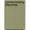 Communicating Effectively by Michael B. Gilbert