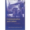 Communication And Culture by Tony Schirato