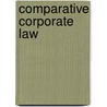 Comparative Corporate Law door Larry Cata Backer