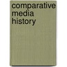 Comparative Media History by Jane L. Chapman