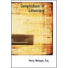 Compendium Of Lithotripsy door Henry Belinaye Esq.