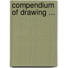 Compendium of Drawing ... door Harry W. Gardner