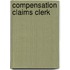 Compensation Claims Clerk