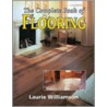 Complete Book Of Flooring door Laurie Williamson