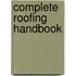 Complete Roofing Handbook