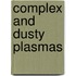 Complex and Dusty Plasmas