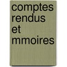 Comptes Rendus Et Mmoires by D. Soci T. D'histo