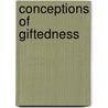 Conceptions Of Giftedness by Unknown