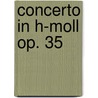 Concerto in h-Moll op. 35 door Oskar Rieding