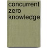 Concurrent Zero Knowledge door Alon Rosen