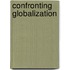 Confronting Globalization