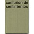 Confusion de Sentimientos