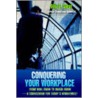 Conquering Your Workplace by Dilip G. Saraf