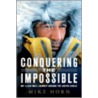 Conquering the Impossible by Mike Horn