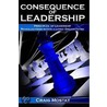 Consequence Of Leadership door Craig Mostat
