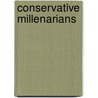 Conservative Millenarians door Paul Gottfried