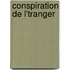 Conspiration de L'Tranger