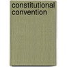 Constitutional Convention by Unknown